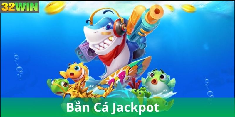 Các Loại Cá Và Giá Trị Trong Bắn Cá Jackpot